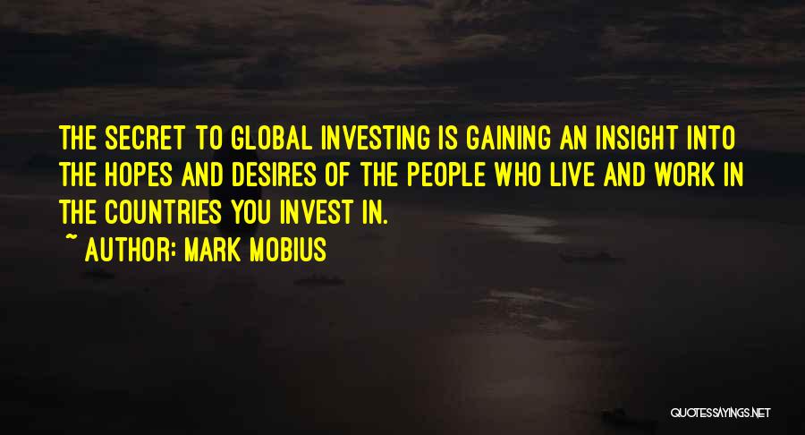 Secret Desires Quotes By Mark Mobius