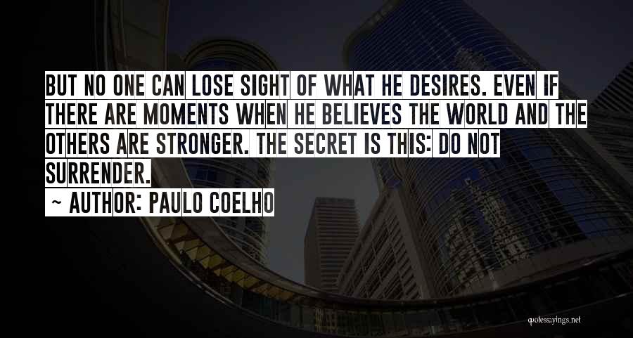 Secret Desires Quotes By Paulo Coelho