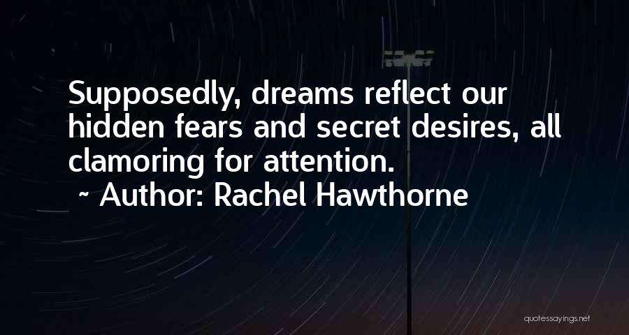 Secret Desires Quotes By Rachel Hawthorne