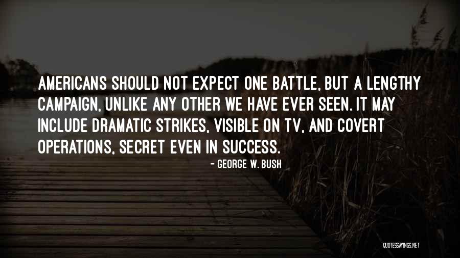 Secret Even Quotes By George W. Bush Secret Even Quotes By George W. Bush