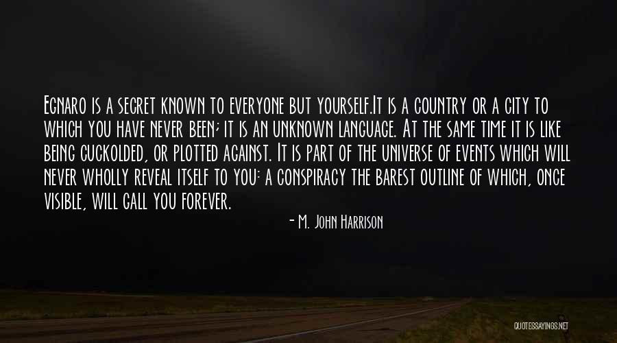 Secret Events Quotes By M. John Harrison Secret Events Quotes By M. John Harrison