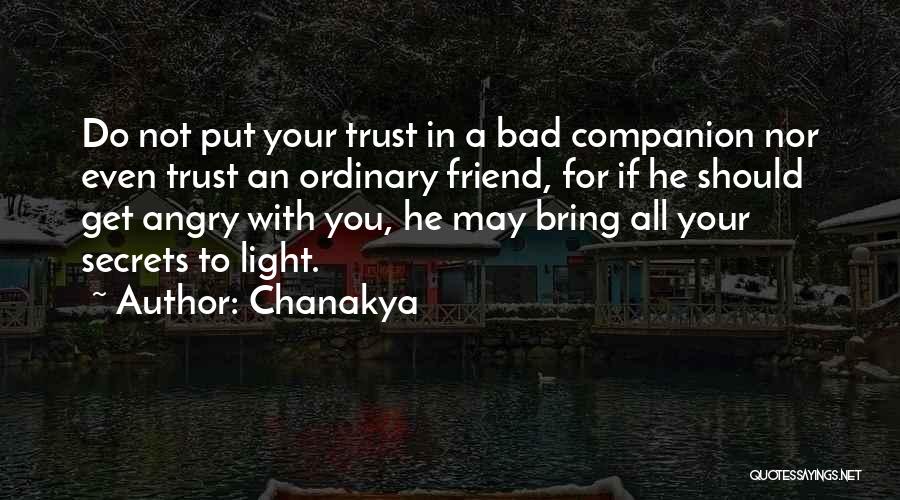 Secret Friend Quotes By Chanakya
