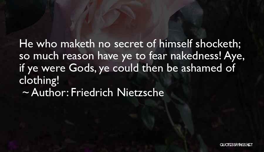Secret Friend Quotes By Friedrich Nietzsche