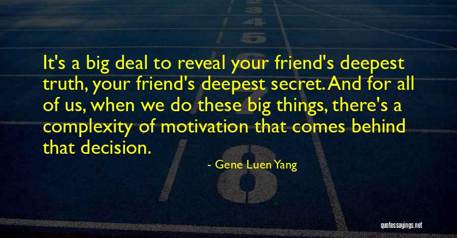 Secret Friend Quotes By Gene Luen Yang