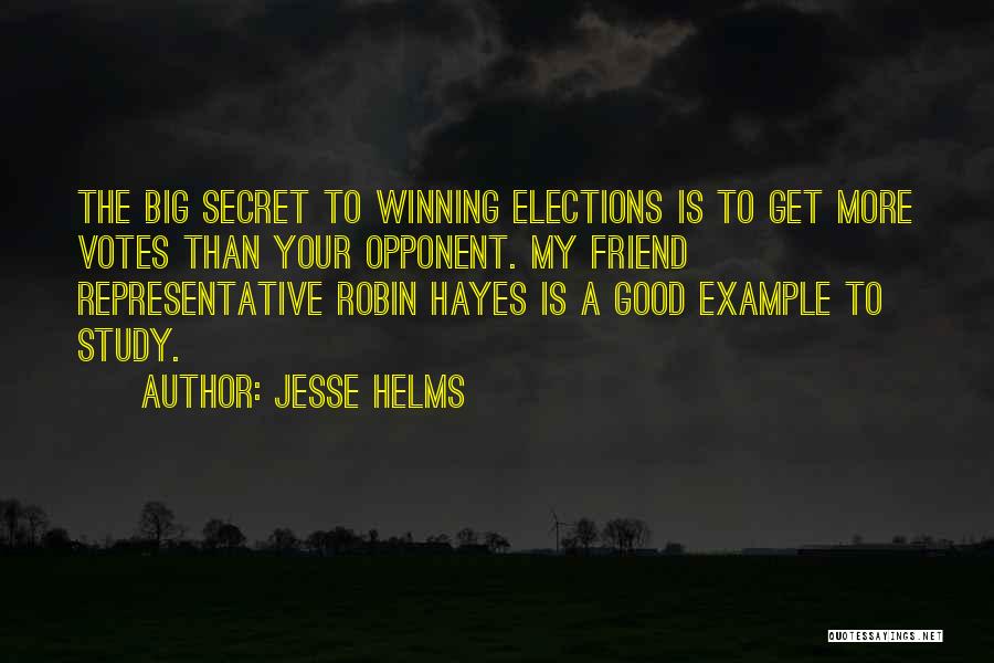 Secret Friend Quotes By Jesse Helms