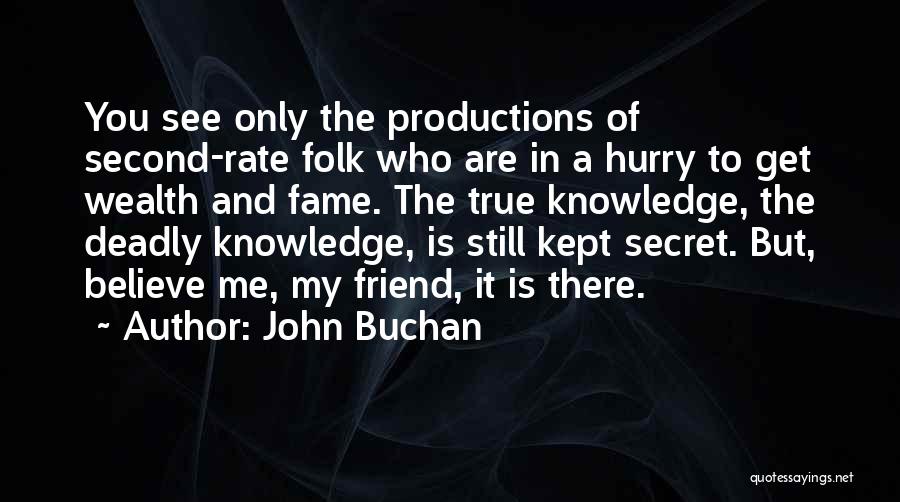 Secret Friend Quotes By John Buchan