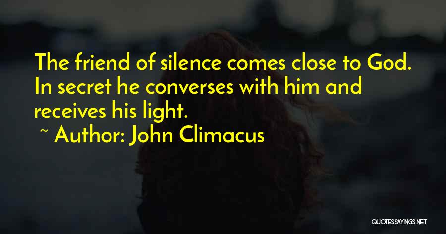 Secret Friend Quotes By John Climacus