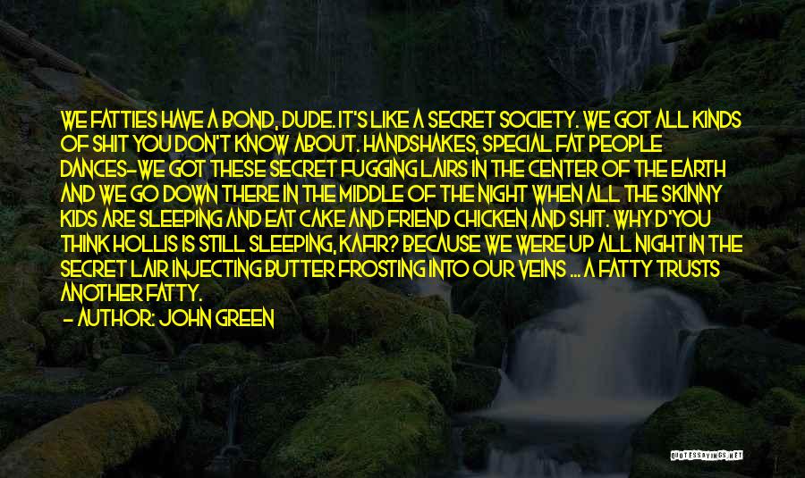 Secret Friend Quotes By John Green