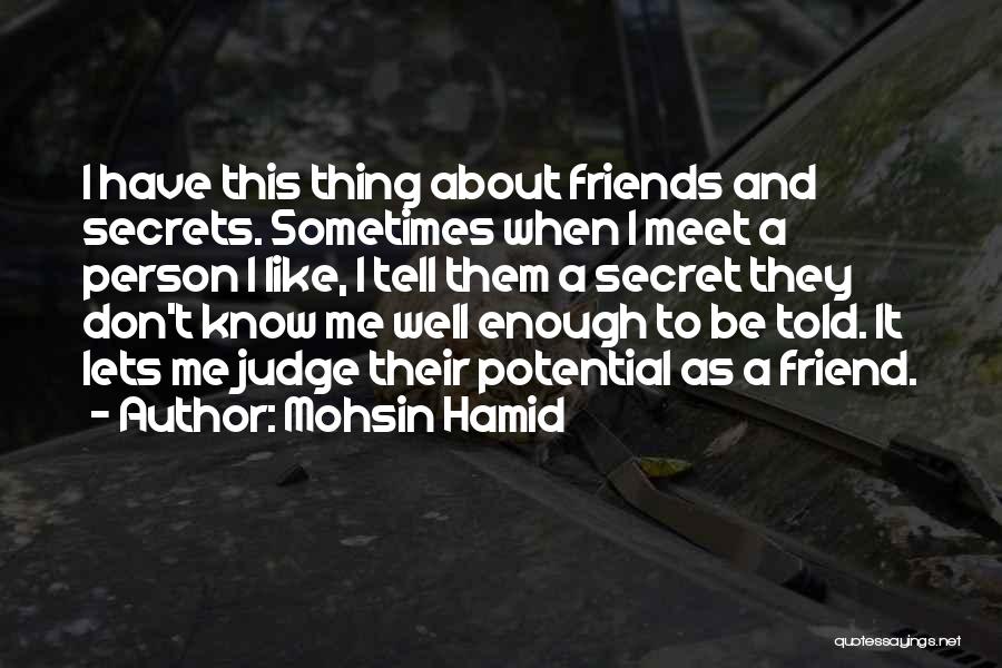 Secret Friend Quotes By Mohsin Hamid