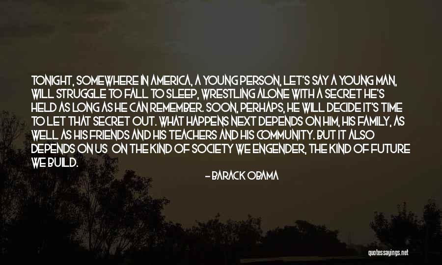 Secret Future Quotes By Barack Obama Secret Future Quotes By Barack Obama