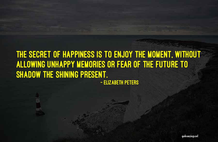Secret Future Quotes By Elizabeth Peters Secret Future Quotes By Elizabeth Peters