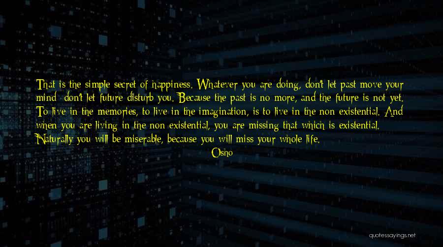 Secret Future Quotes By Osho Secret Future Quotes By Osho