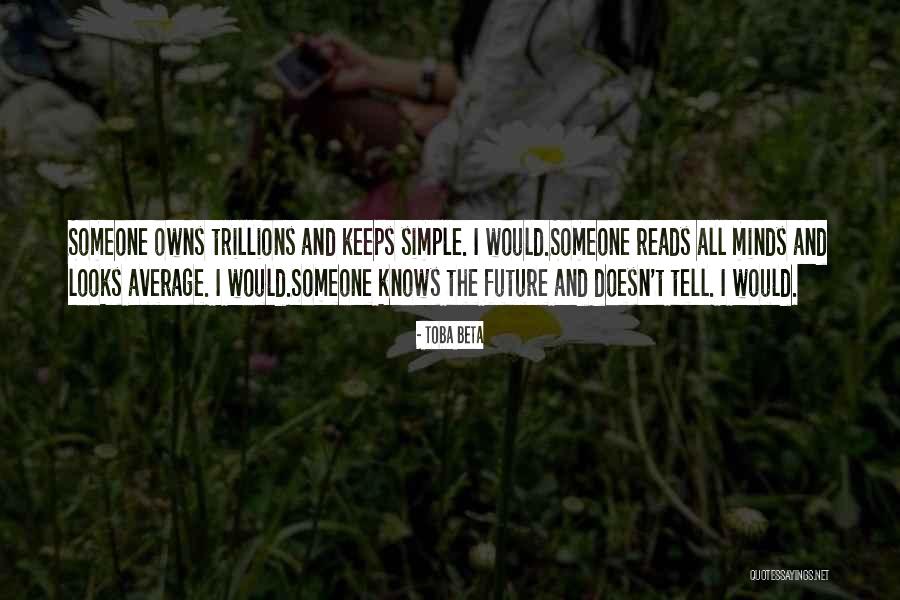 Secret Future Quotes By Toba Beta Secret Future Quotes By Toba Beta