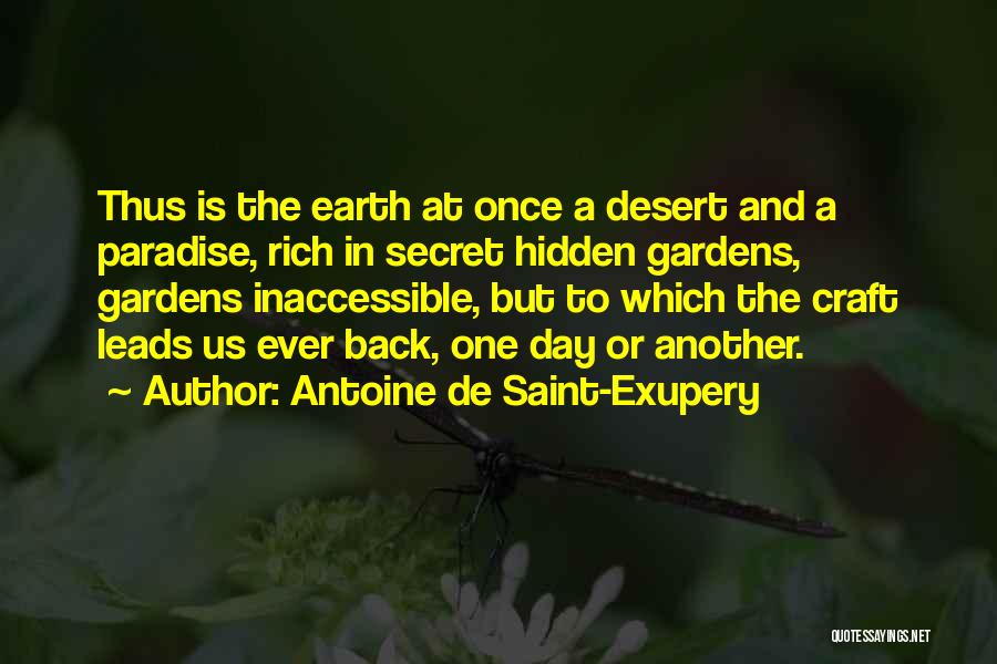 Secret Gardens Quotes By Antoine De Saint-Exupery