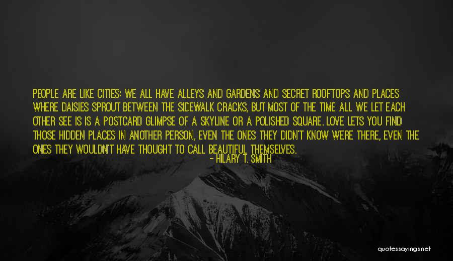 Secret Gardens Quotes By Hilary T. Smith Secret Gardens Quotes By Hilary T. Smith