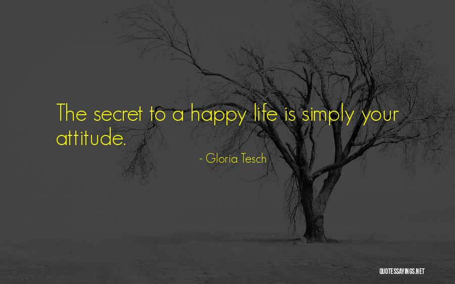 Secret Happiness Quotes By Gloria Tesch