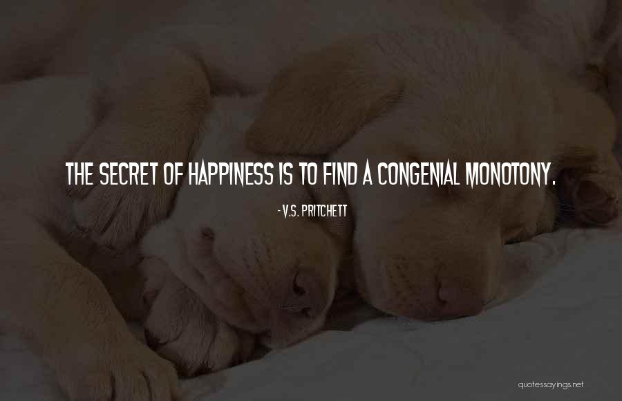 Secret Happiness Quotes By V.S. Pritchett Secret Happiness Quotes By V.S. Pritchett