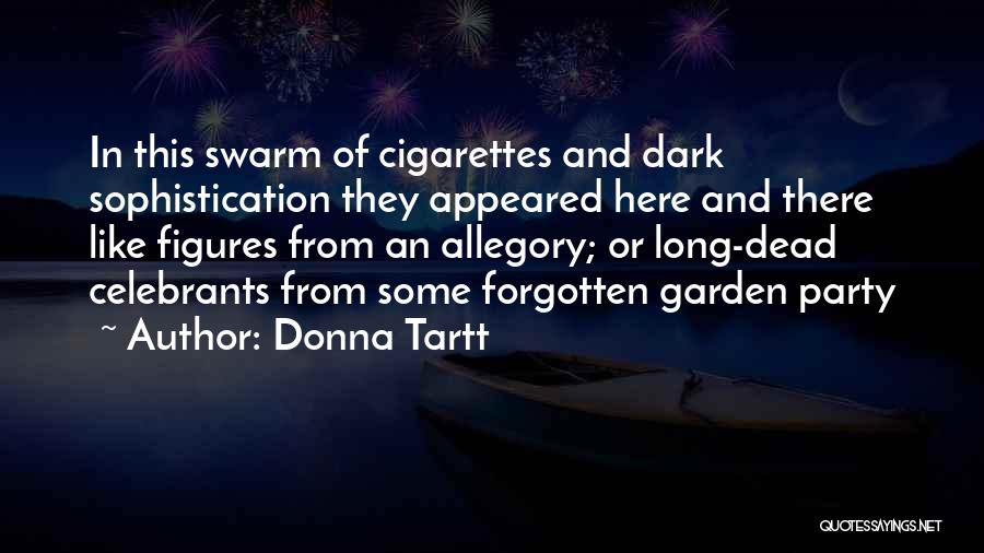 Secret History Donna Tartt Quotes By Donna Tartt