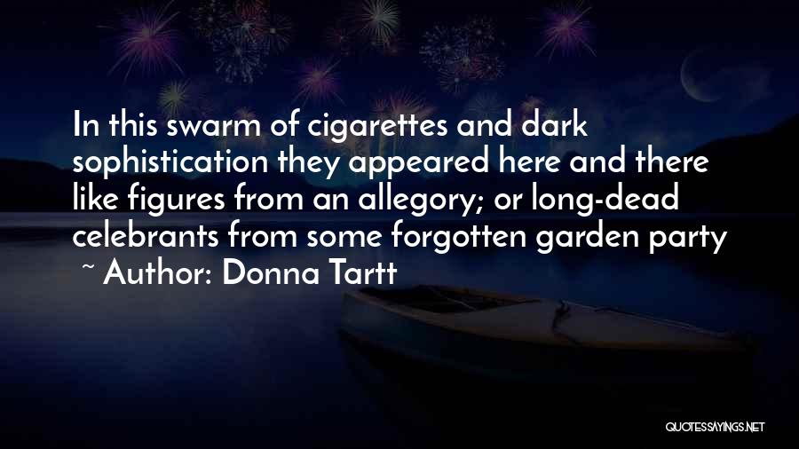 Secret History Tartt Quotes By Donna Tartt