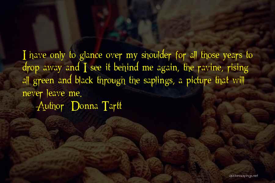 Secret History Tartt Quotes By Donna Tartt