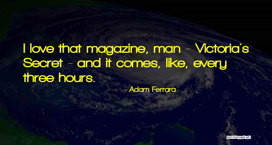 Secret Humor Quotes By Adam Ferrara Secret Humor Quotes By Adam Ferrara