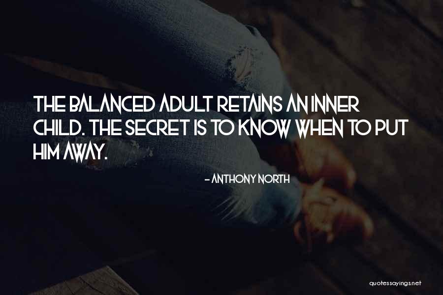 Secret Humor Quotes By Anthony North Secret Humor Quotes By Anthony North