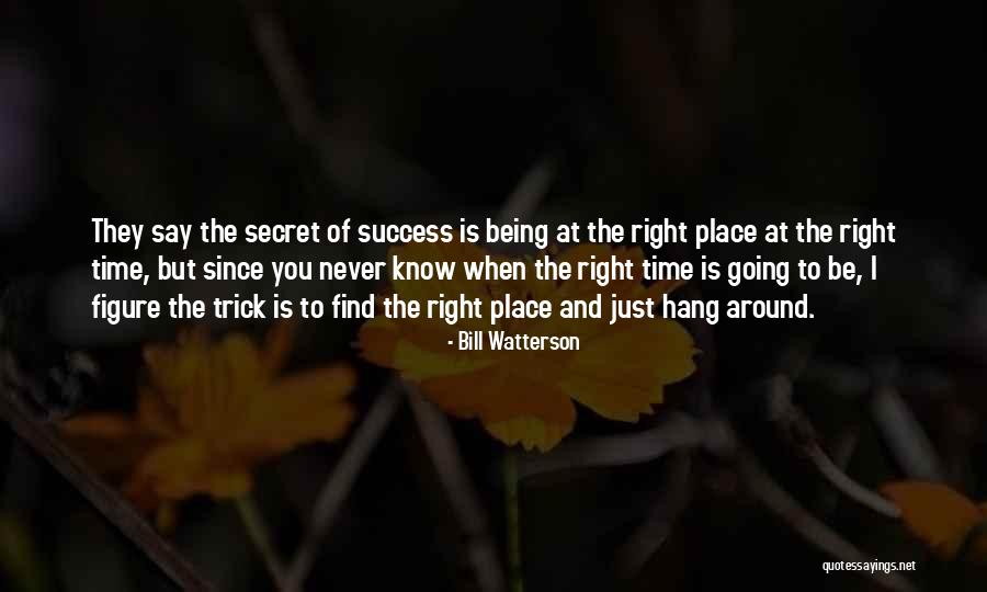 Secret Humor Quotes By Bill Watterson Secret Humor Quotes By Bill Watterson