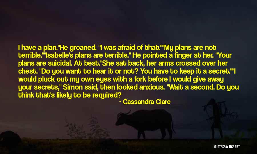 Secret Humor Quotes By Cassandra Clare Secret Humor Quotes By Cassandra Clare