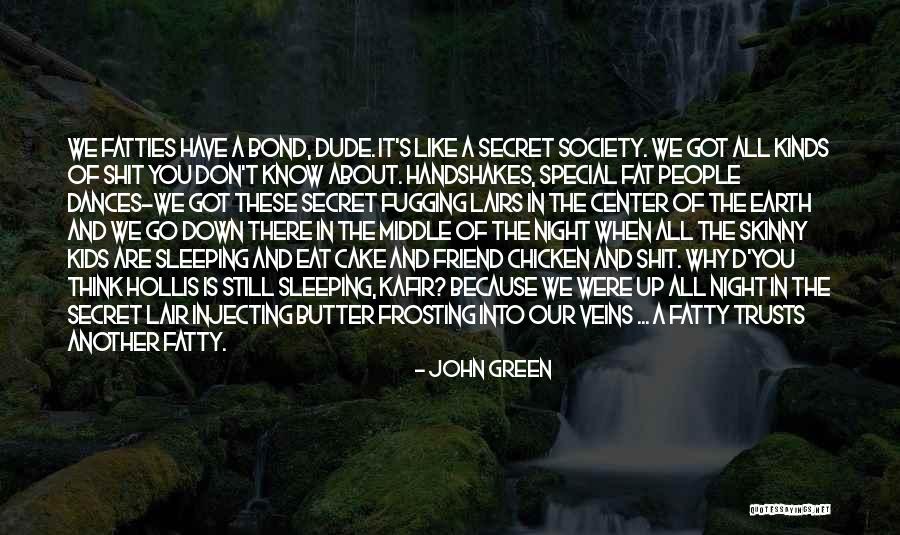 Secret Humor Quotes By John Green Secret Humor Quotes By John Green