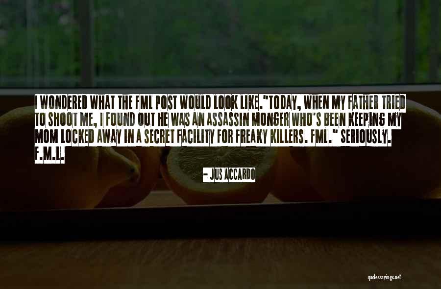 Secret Humor Quotes By Jus Accardo Secret Humor Quotes By Jus Accardo