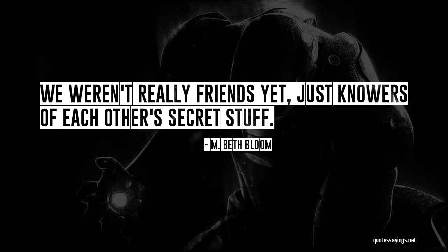Secret Humor Quotes By M. Beth Bloom Secret Humor Quotes By M. Beth Bloom