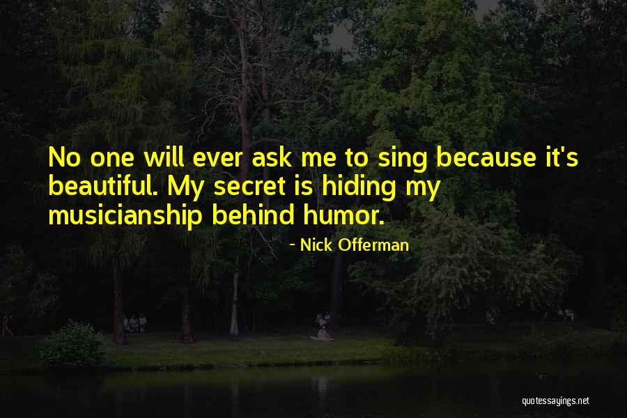 Secret Humor Quotes By Nick Offerman Secret Humor Quotes By Nick Offerman