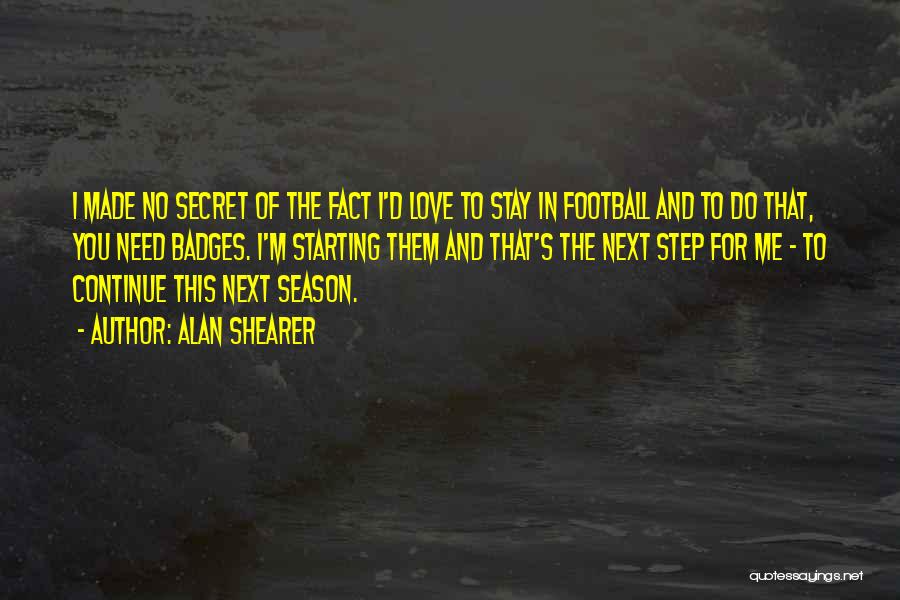 Secret I Love You Quotes By Alan Shearer