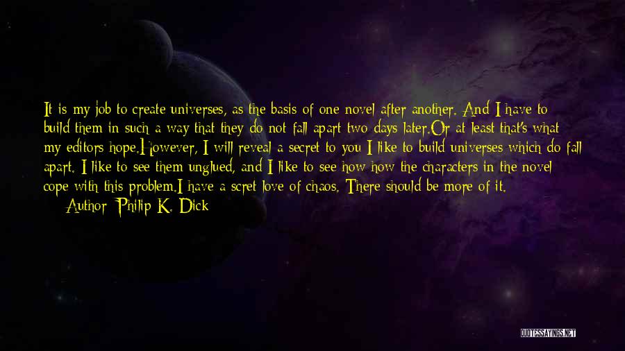 Secret I Love You Quotes By Philip K. Dick