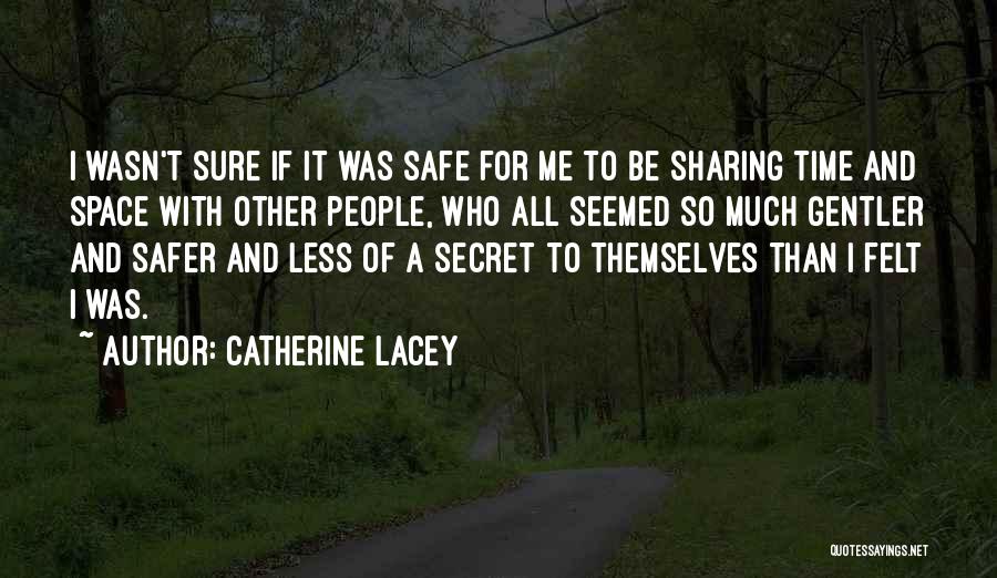 Secret Identity Quotes By Catherine Lacey