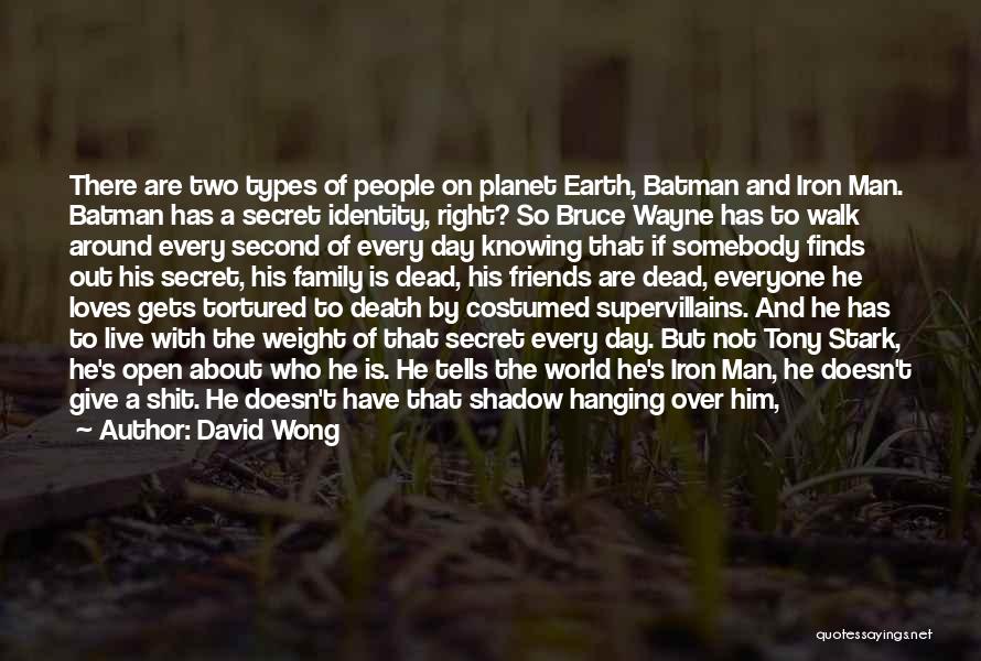 Secret Identity Quotes By David Wong