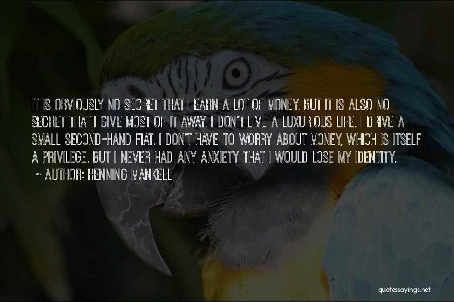 Secret Identity Quotes By Henning Mankell
