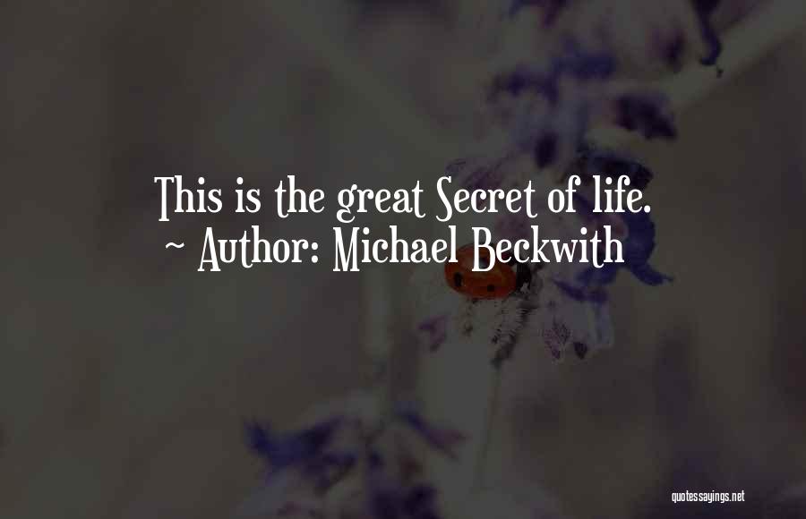 Secret Law Of Attraction Quotes By Michael Beckwith