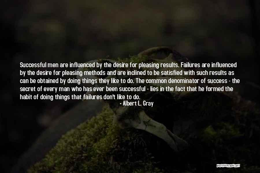 Secret Lies Quotes By Albert L. Gray Secret Lies Quotes By Albert L. Gray