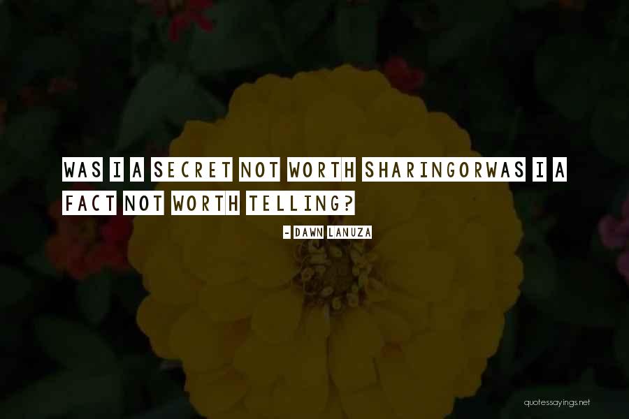 Secret Lies Quotes By Dawn Lanuza Secret Lies Quotes By Dawn Lanuza
