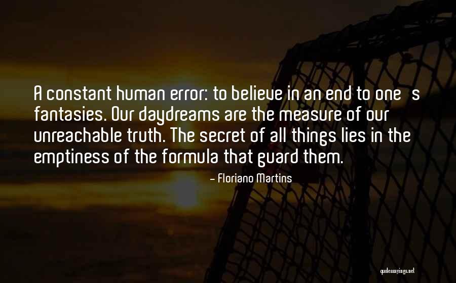 Secret Lies Quotes By Floriano Martins Secret Lies Quotes By Floriano Martins