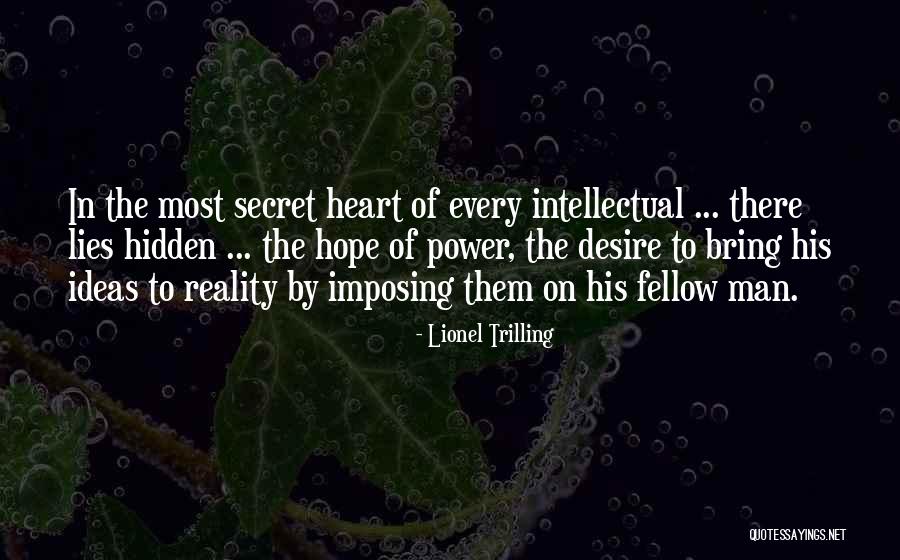 Secret Lies Quotes By Lionel Trilling Secret Lies Quotes By Lionel Trilling