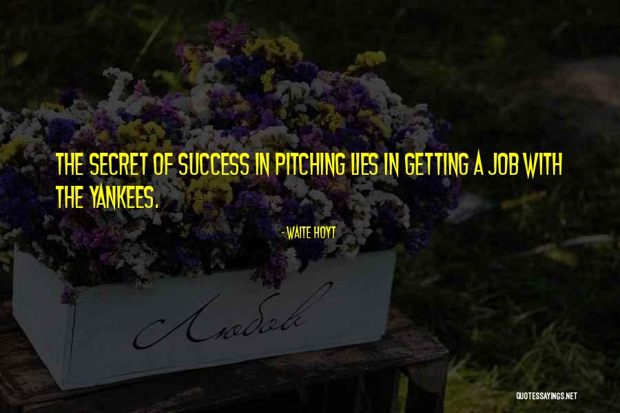 Secret Lies Quotes By Waite Hoyt Secret Lies Quotes By Waite Hoyt