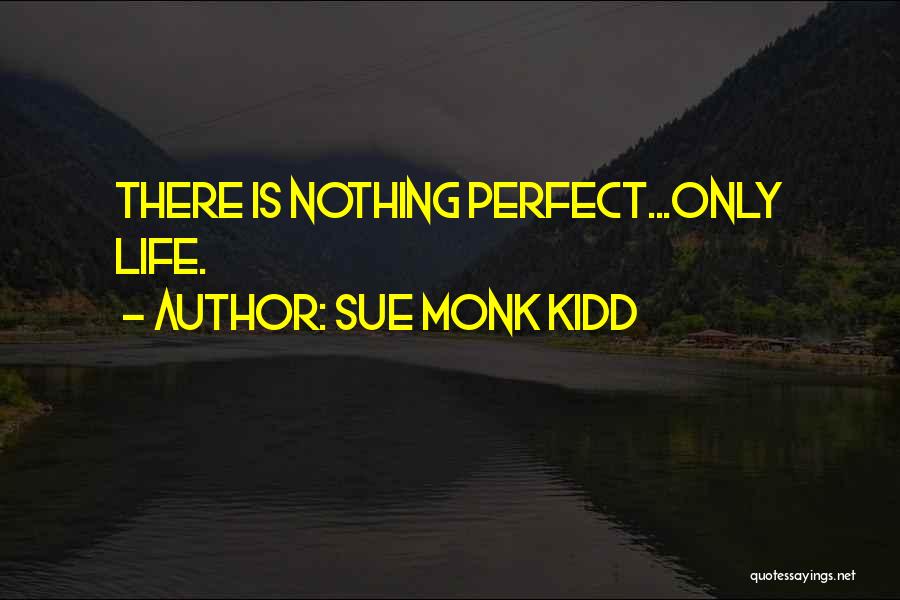 Secret Life Of Bees Quotes By Sue Monk Kidd