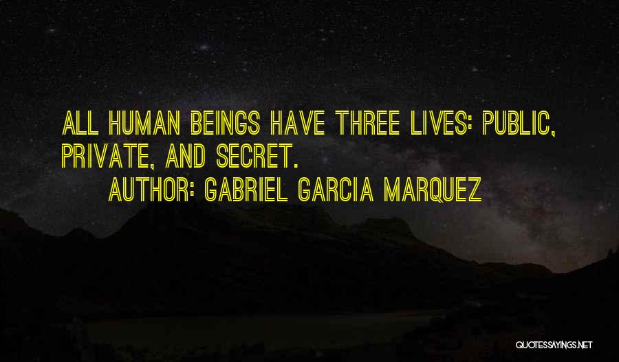 Secret Life Quotes By Gabriel Garcia Marquez