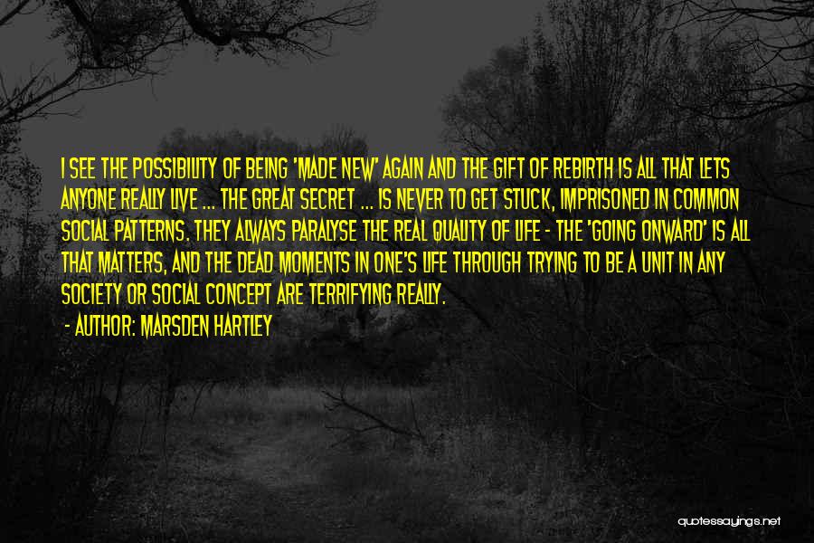 Secret Life Quotes By Marsden Hartley
