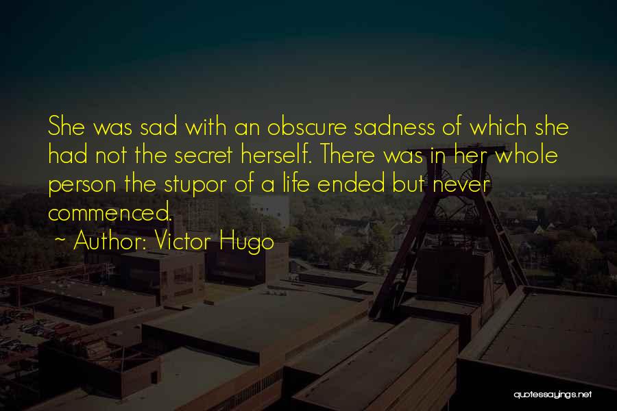 Secret Life Quotes By Victor Hugo