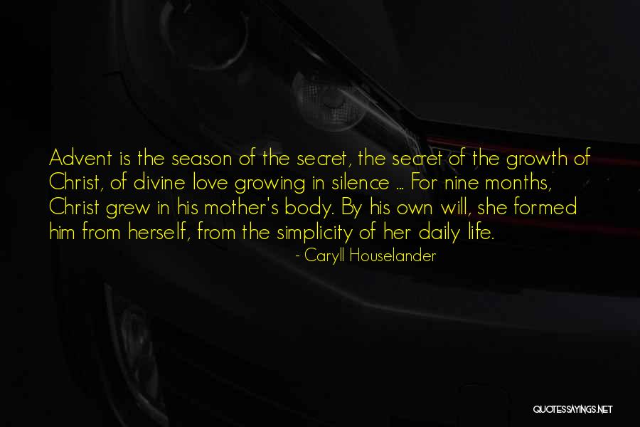 Secret Love For Him Quotes By Caryll Houselander Secret Love For Him Quotes By Caryll Houselander