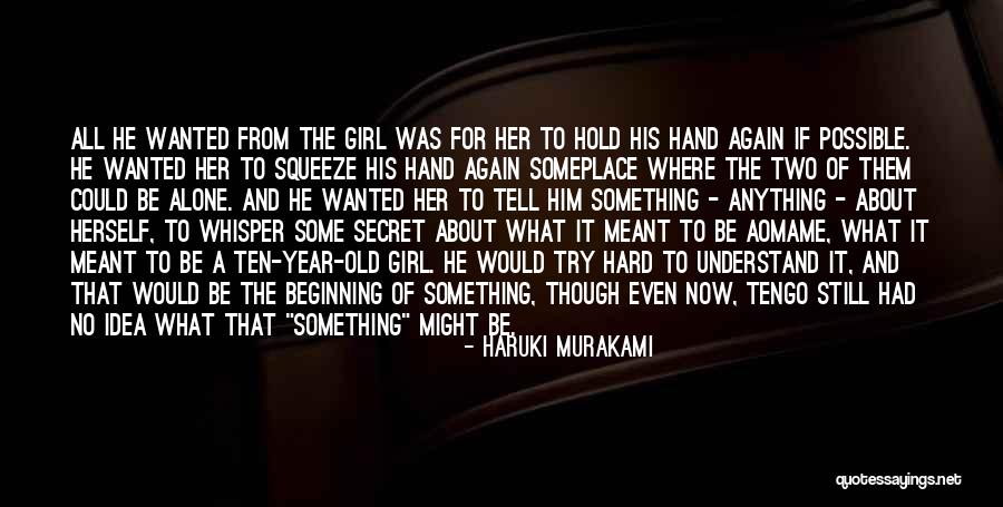 Secret Love For Him Quotes By Haruki Murakami Secret Love For Him Quotes By Haruki Murakami