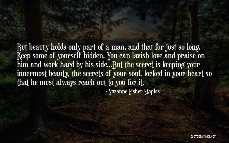Secret Love For Him Quotes By Suzanne Fisher Staples Secret Love For Him Quotes By Suzanne Fisher Staples